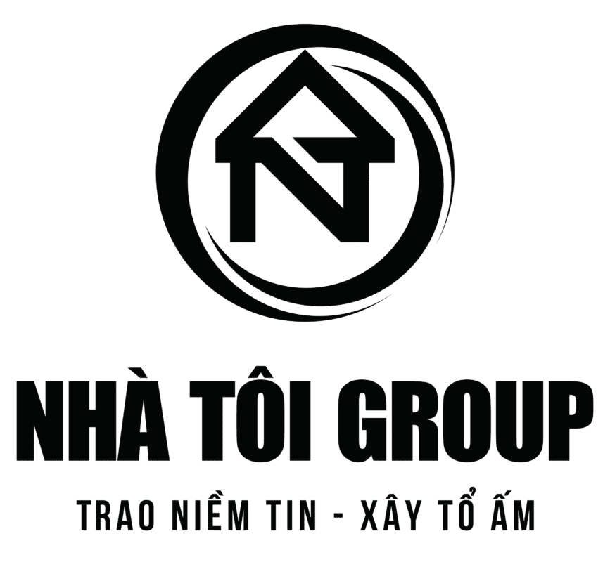 Nhà Tôi Group – Trao niềm tin xây tổ ấm